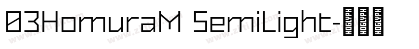 03HomuraM SemiLight字体转换